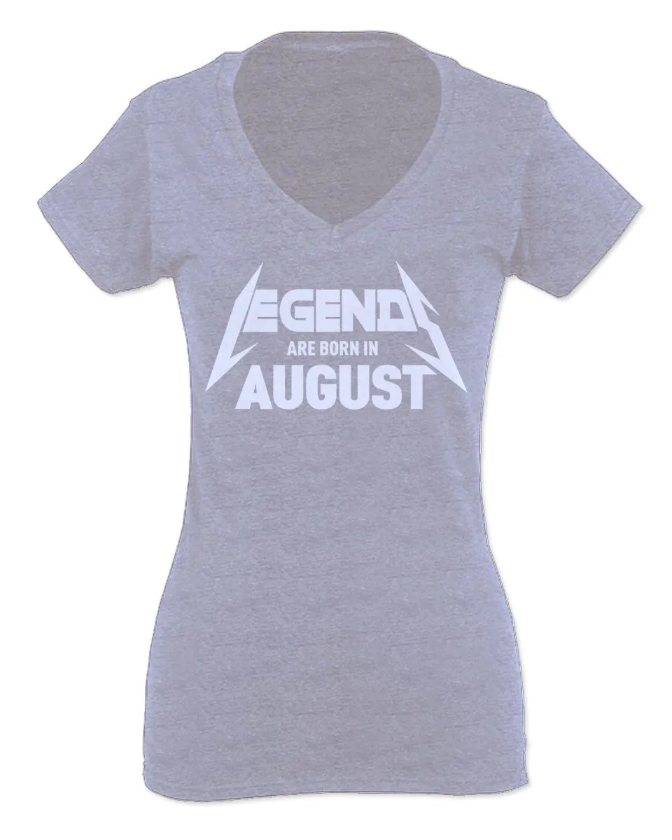 The Best Birthday Gift Legend are Born in August For Women V neck fitted T Shirt