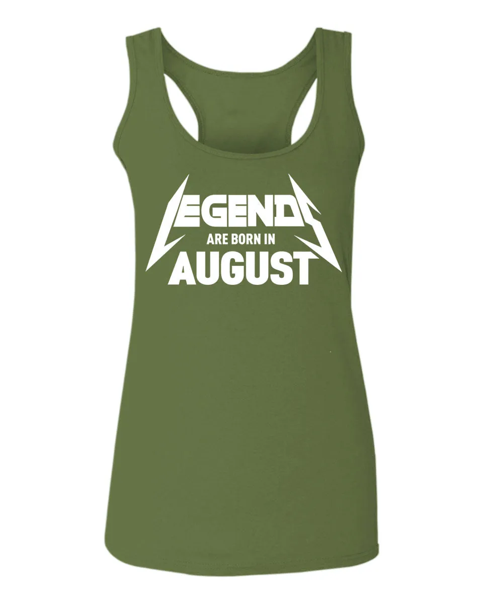 The Best Birthday Gift Legend are Born in August women's Tank Top sleeveless Racerback