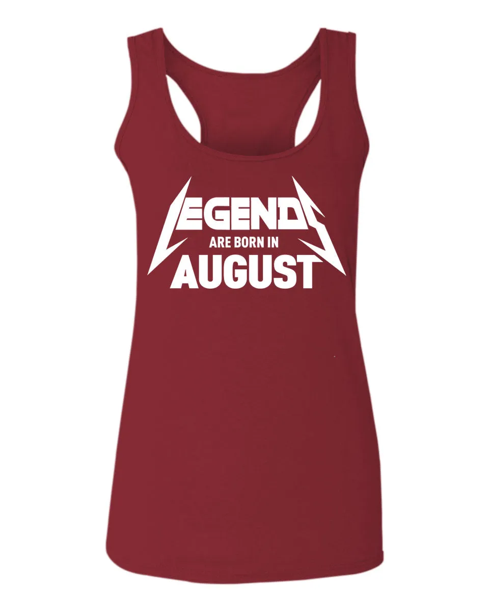 The Best Birthday Gift Legend are Born in August women's Tank Top sleeveless Racerback