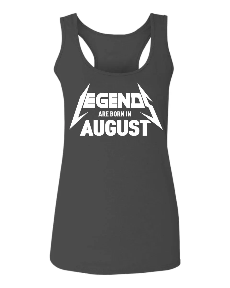 The Best Birthday Gift Legend are Born in August women's Tank Top sleeveless Racerback